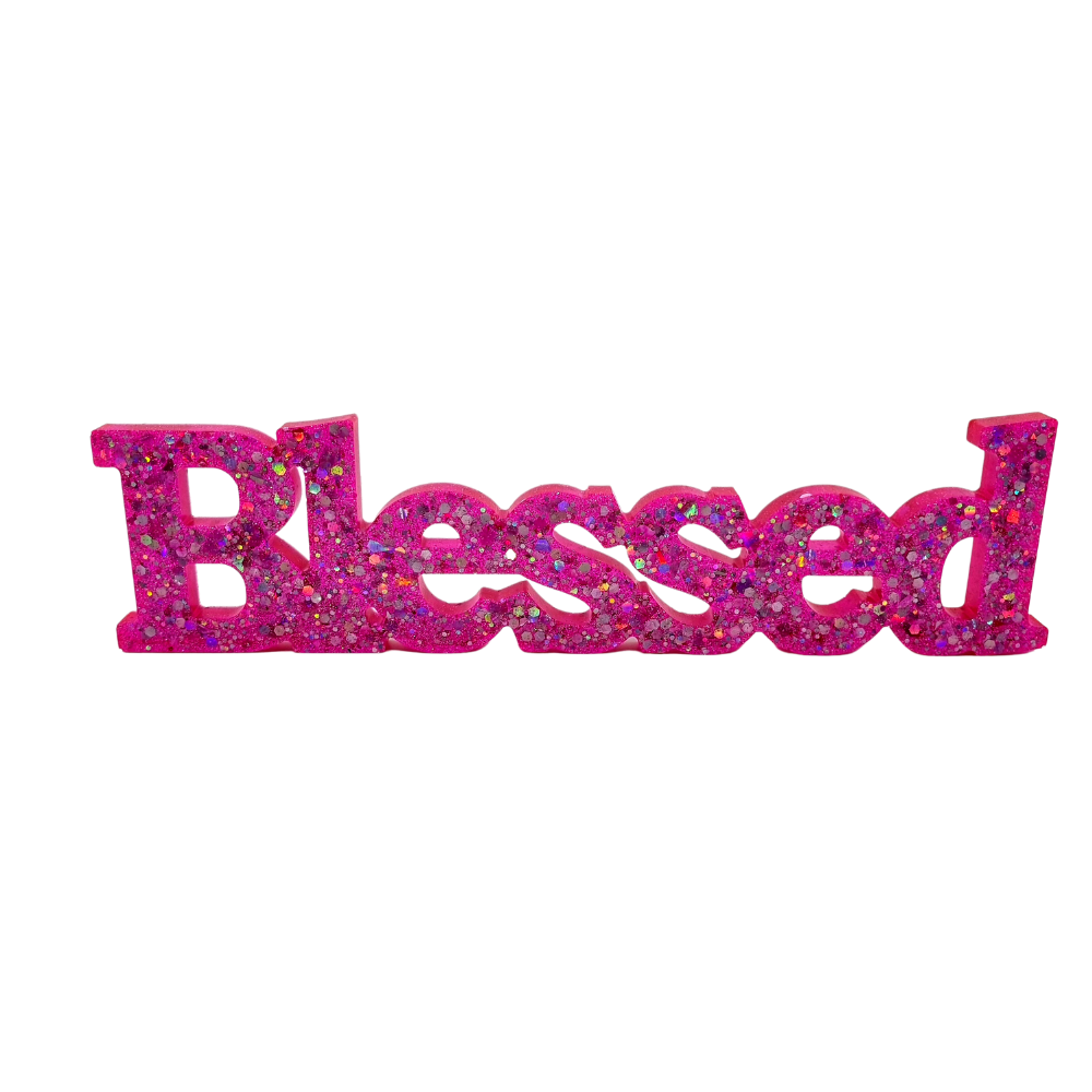 Blessed Resin  Pink & Silver Glitter Sign